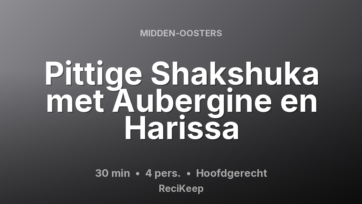 Receptkaart Pittige Shakshuka met Aubergine en Harissa – Hoofdgerecht