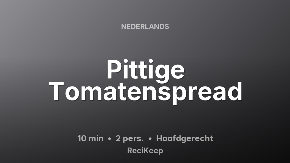 Receptkaart Pittige Tomatenspread – Hoofdgerecht