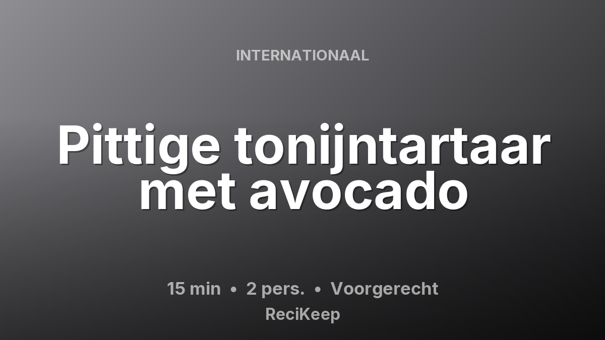 Receptkaart Pittige tonijntartaar met avocado – Voorgerecht