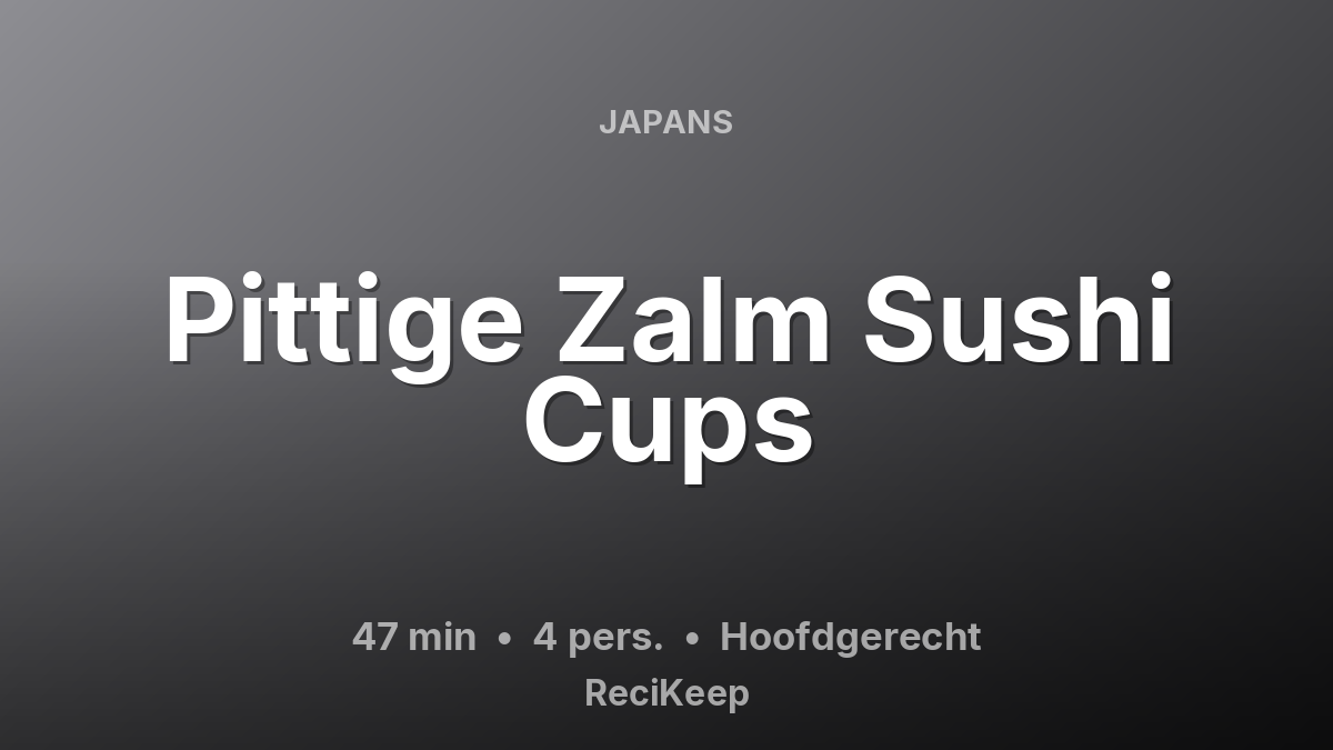 Receptkaart Pittige Zalm Sushi Cups – Hoofdgerecht