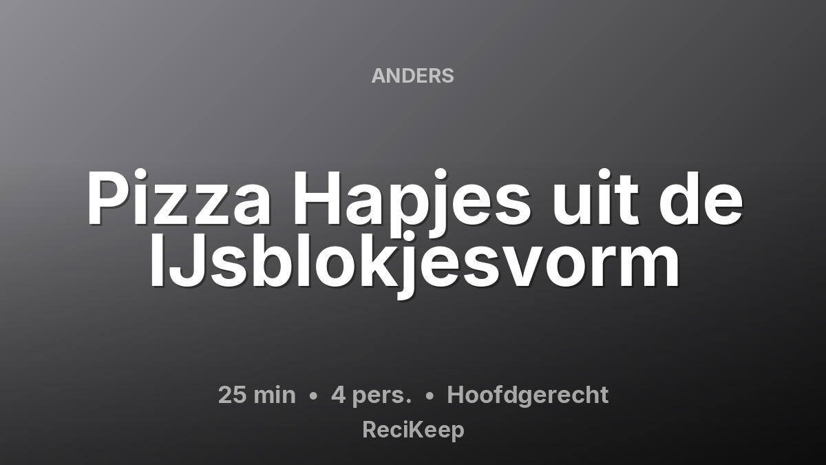 Receptkaart Pizza Hapjes uit de IJsblokjesvorm – Hoofdgerecht