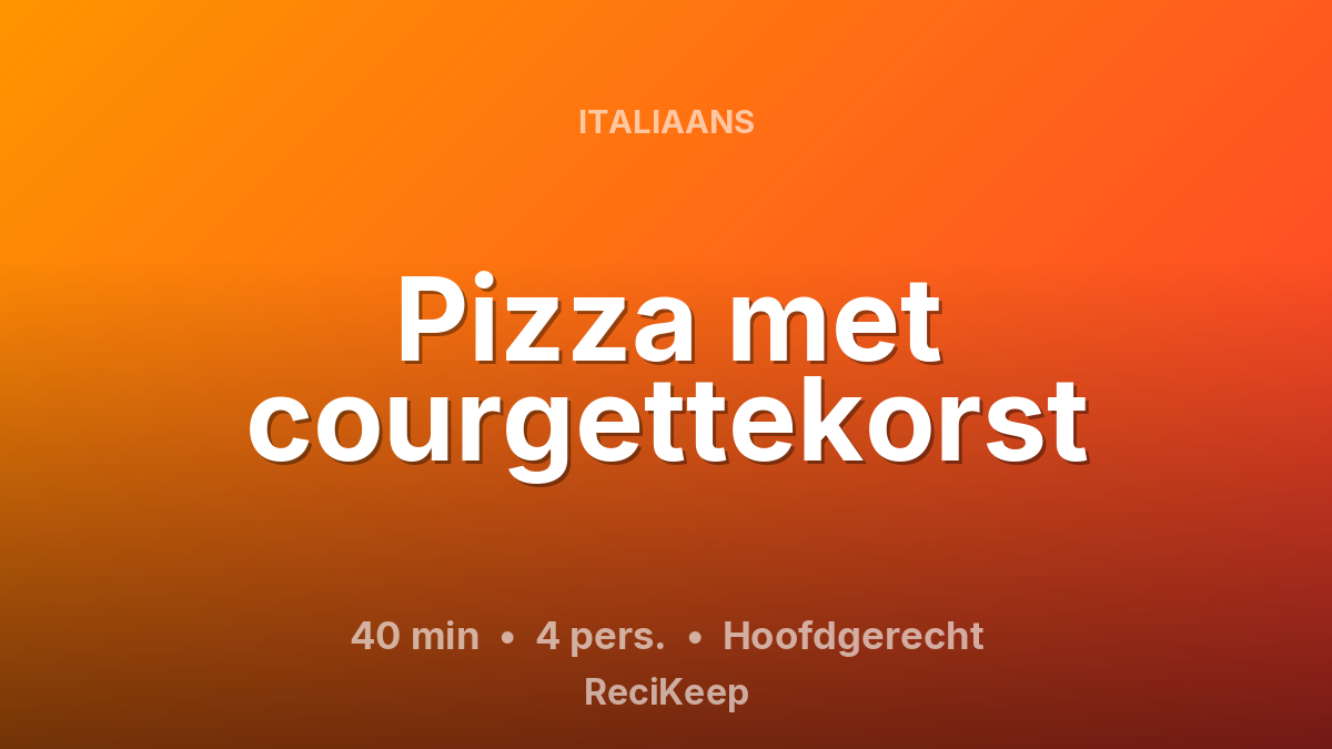 Receptkaart Pizza met courgettekorst – Hoofdgerecht