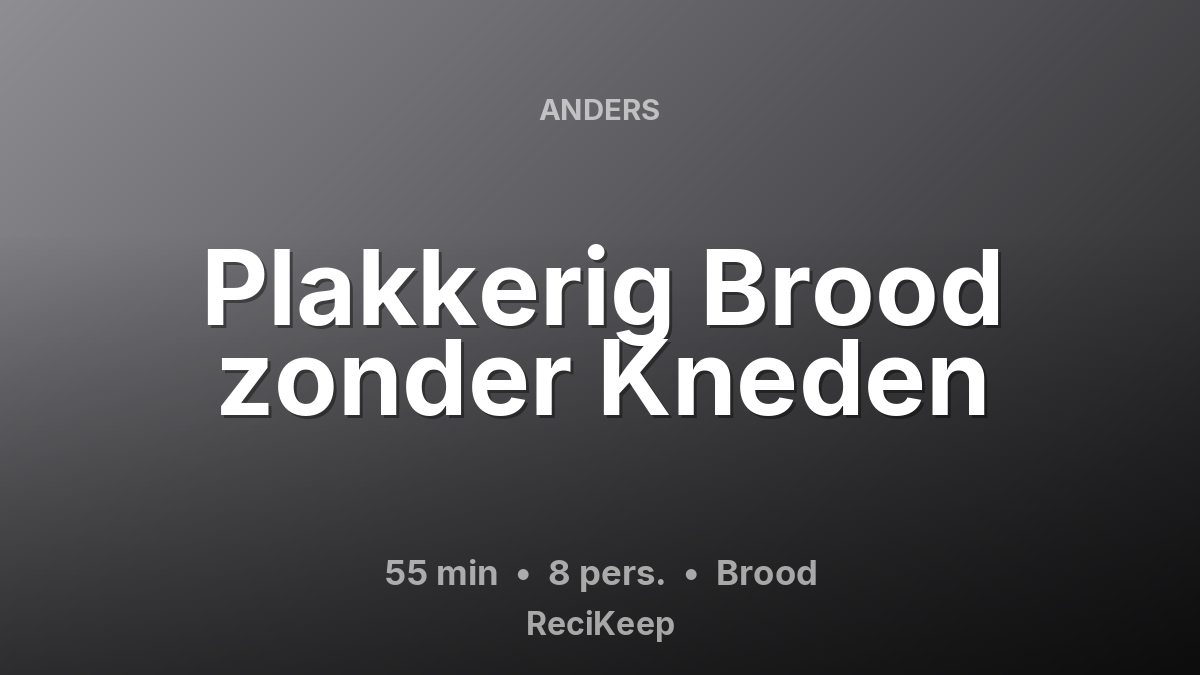 Receptkaart Plakkerig Brood zonder Kneden – Brood