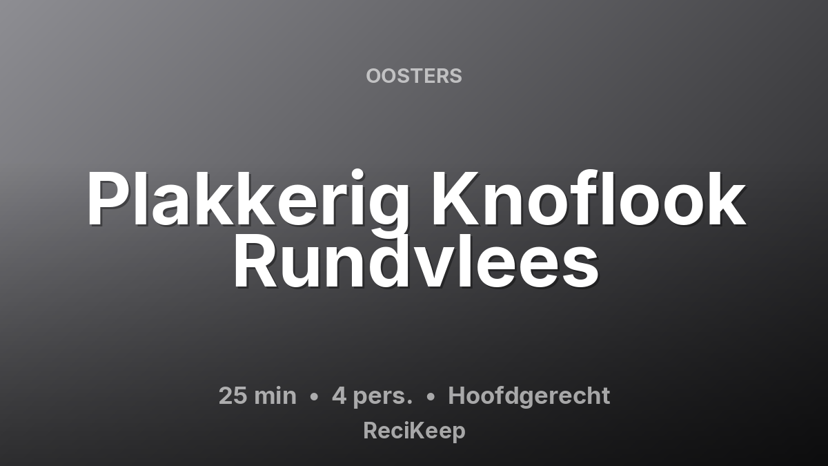 Receptkaart Plakkerig Knoflook Rundvlees – Hoofdgerecht