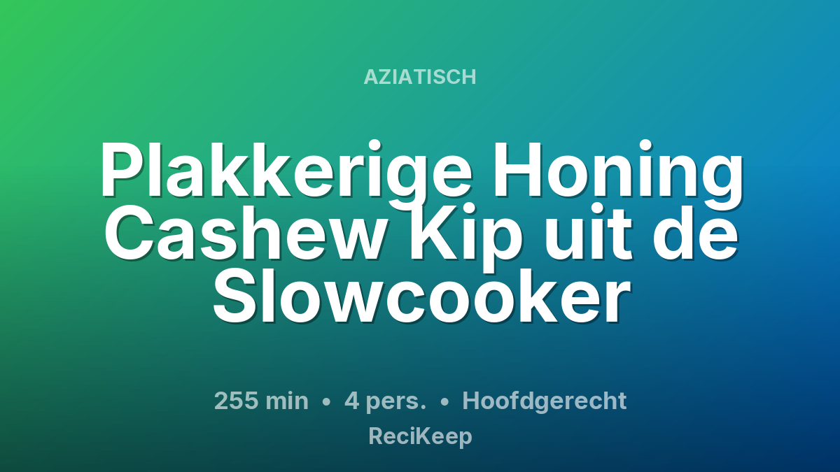 Receptkaart Plakkerige Honing Cashew Kip uit de Slowcooker – Hoofdgerecht
