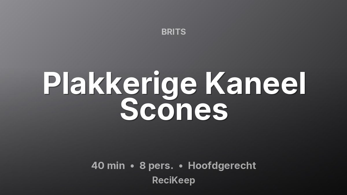 Receptkaart Plakkerige Kaneel Scones – Hoofdgerecht
