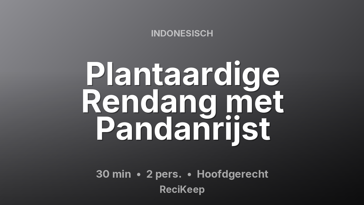 Receptkaart Plantaardige Rendang met Pandanrijst – Hoofdgerecht