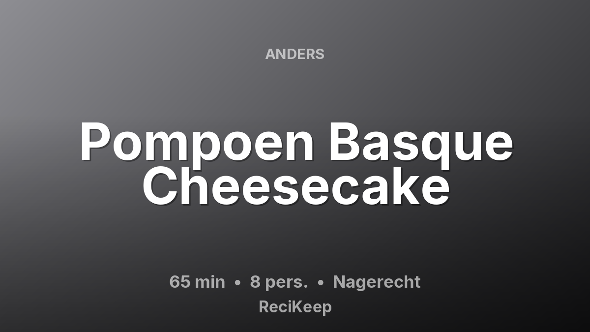 Receptkaart Pompoen Basque Cheesecake – Nagerecht
