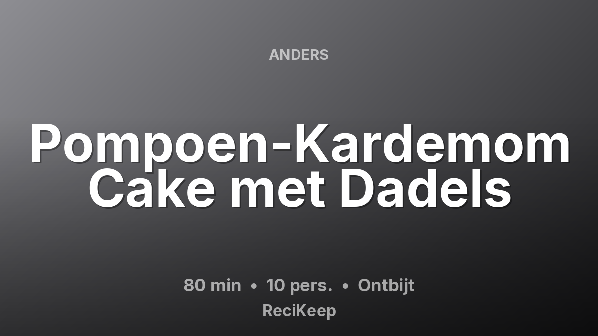 Receptkaart Pompoen-Kardemom Cake met Dadels – Ontbijt