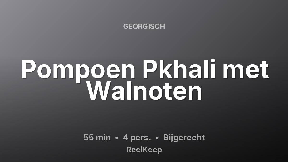 Receptkaart Pompoen Pkhali met Walnoten – Bijgerecht