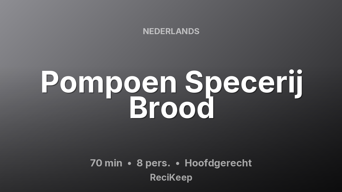 Receptkaart Pompoen Specerij Brood – Hoofdgerecht