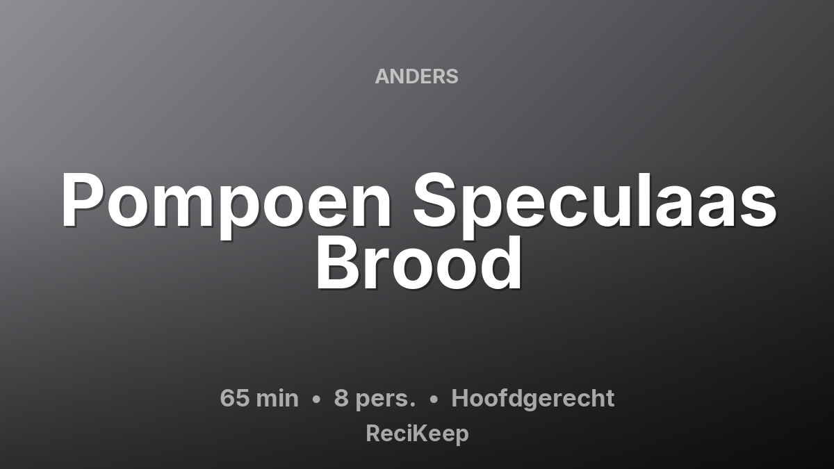 Receptkaart Pompoen Speculaas Brood – Hoofdgerecht