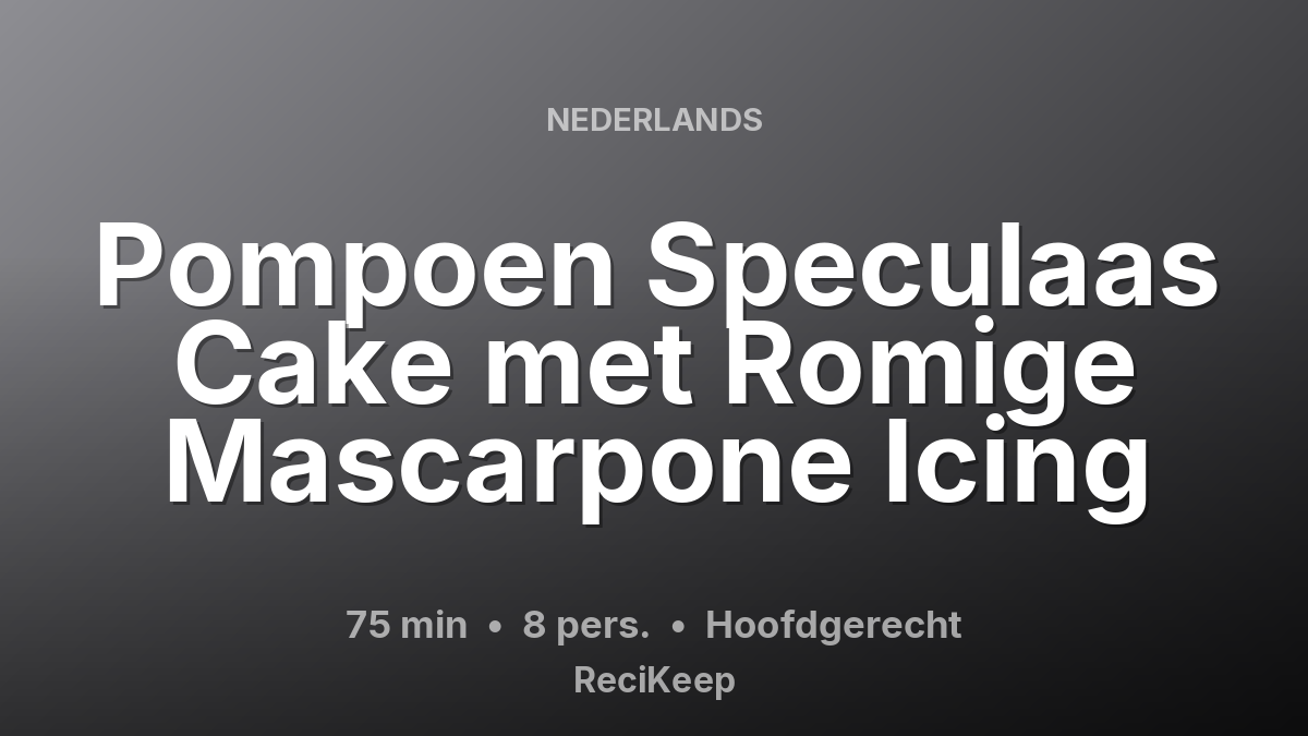 Receptkaart Pompoen Speculaas Cake met Romige Mascarpone Icing – Hoofdgerecht