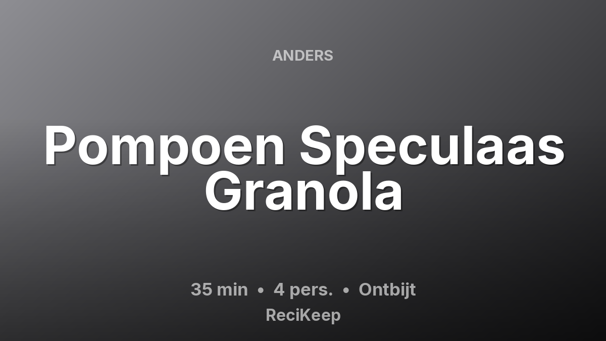 Receptkaart Pompoen Speculaas Granola – Ontbijt