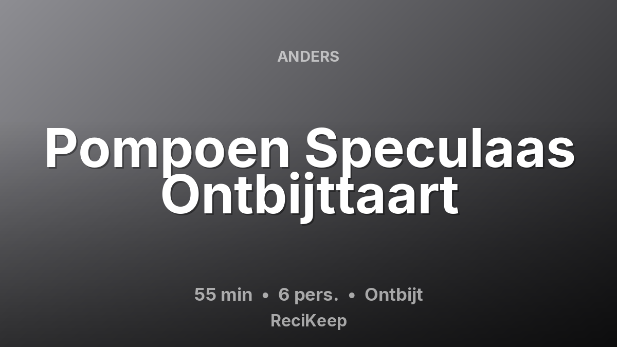 Receptkaart Pompoen Speculaas Ontbijttaart – Ontbijt