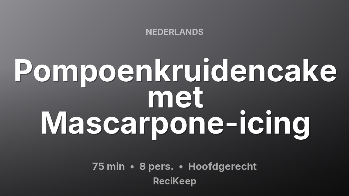 Receptkaart Pompoenkruidencake met Mascarpone-icing – Hoofdgerecht