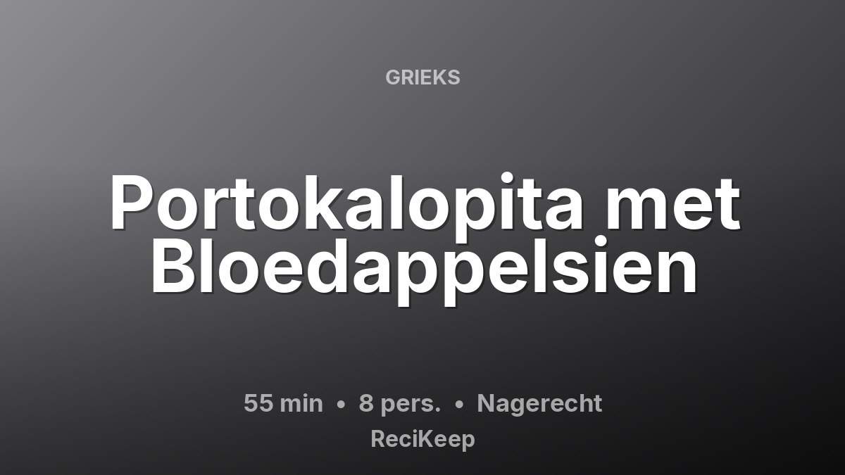 Receptkaart Portokalopita met Bloedappelsien – Nagerecht