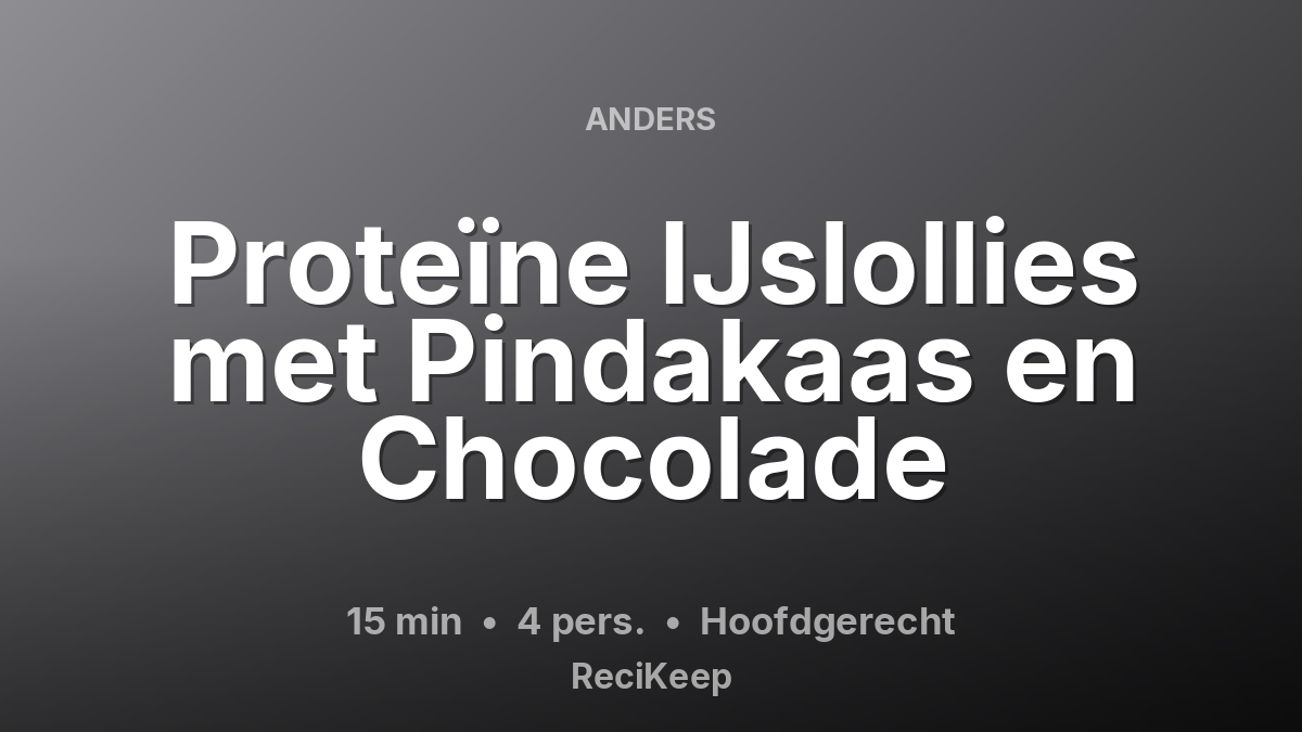 Receptkaart Proteïne IJslollies met Pindakaas en Chocolade – Hoofdgerecht