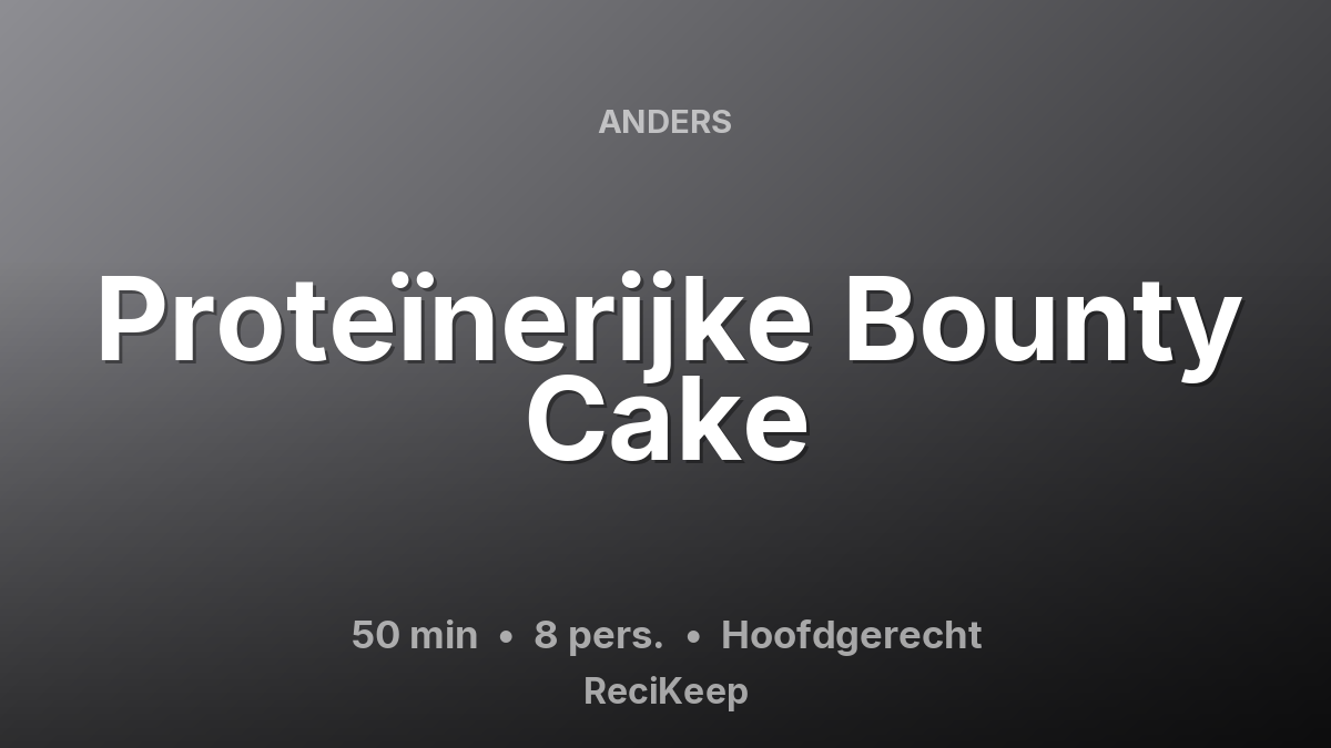 Receptkaart Proteïnerijke Bounty Cake – Hoofdgerecht