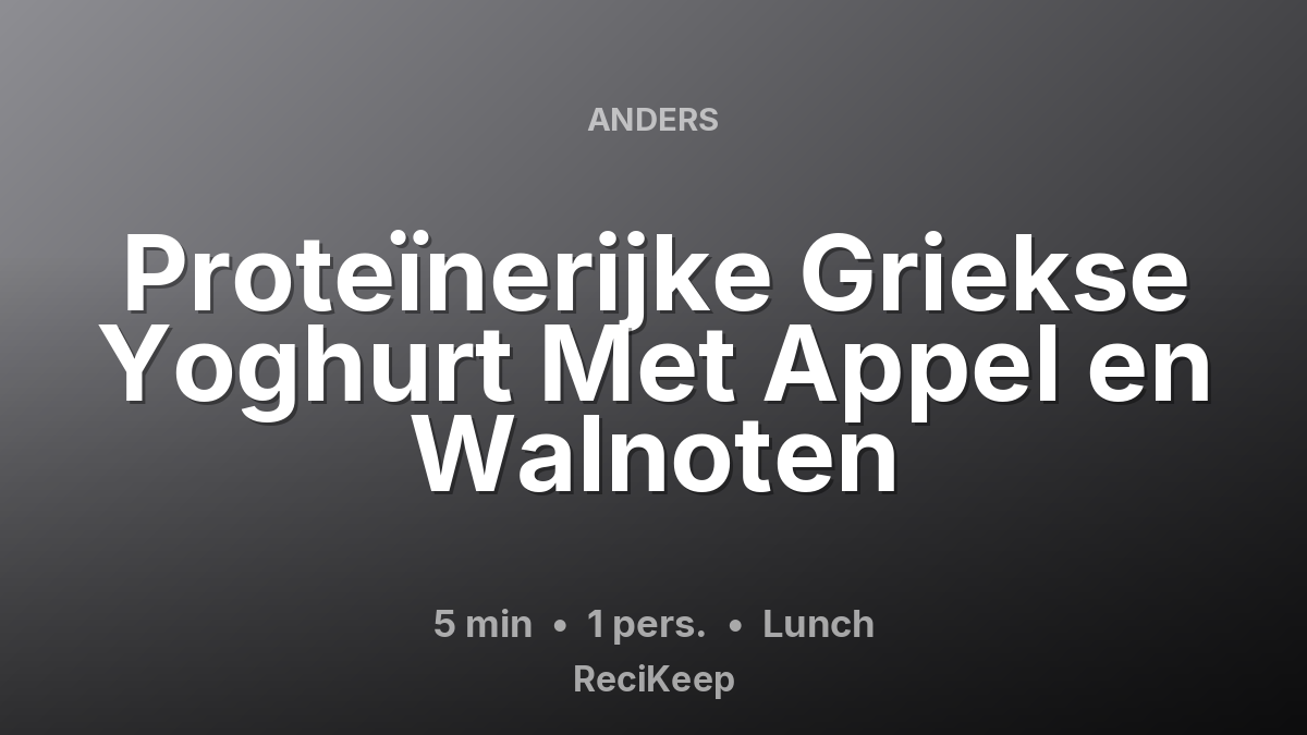 Receptkaart Proteïnerijke Griekse Yoghurt Met Appel en Walnoten – Lunch