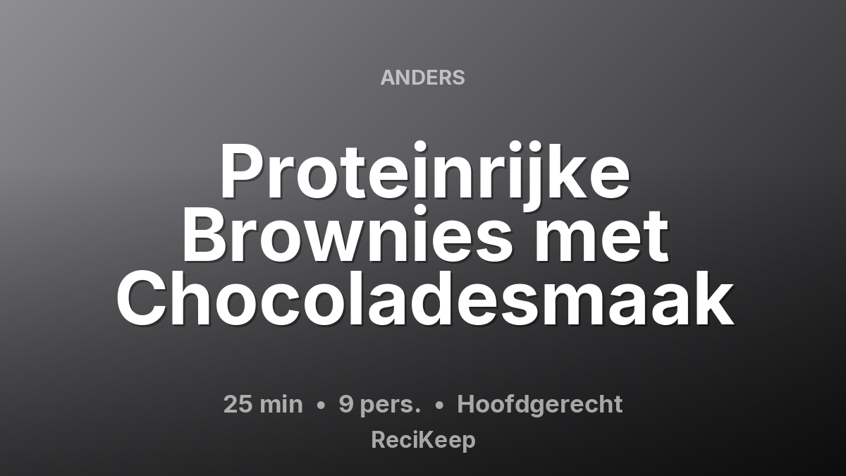 Receptkaart Proteinrijke Brownies met Chocoladesmaak – Hoofdgerecht