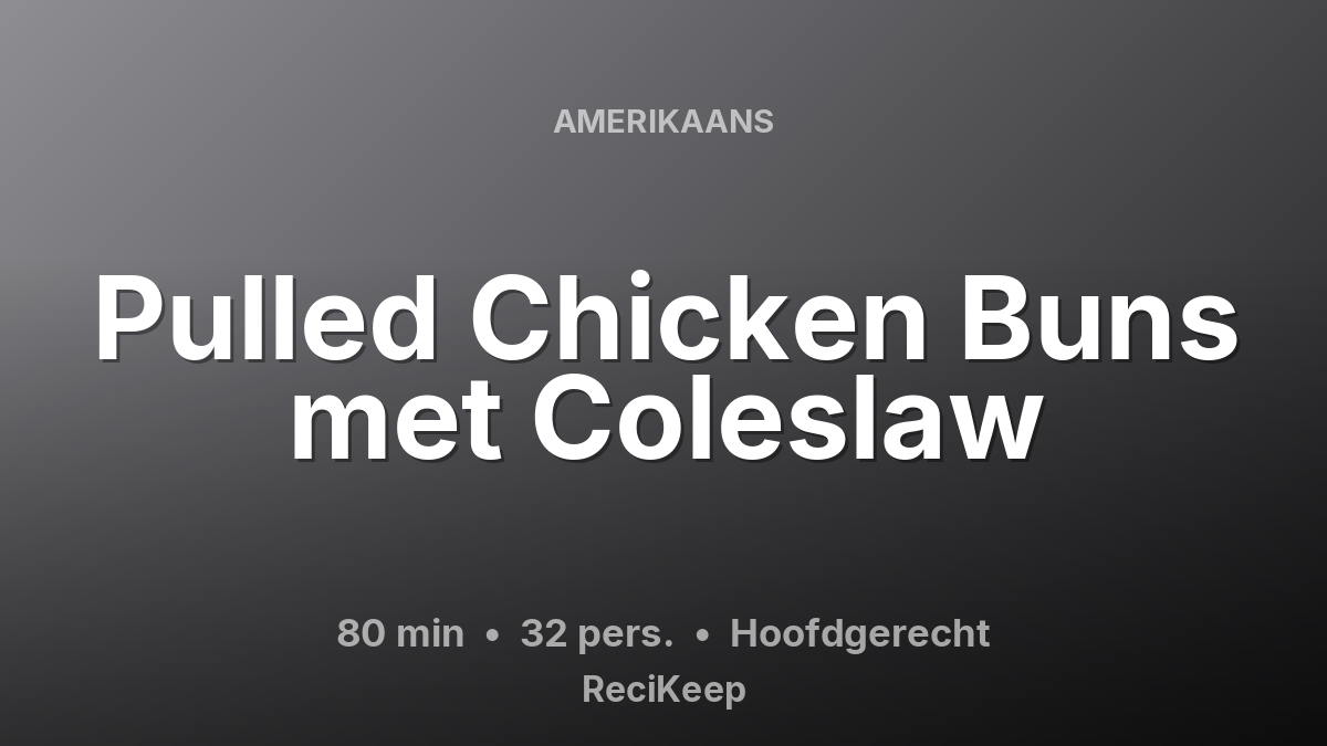 Receptkaart Pulled Chicken Buns met Coleslaw – Hoofdgerecht