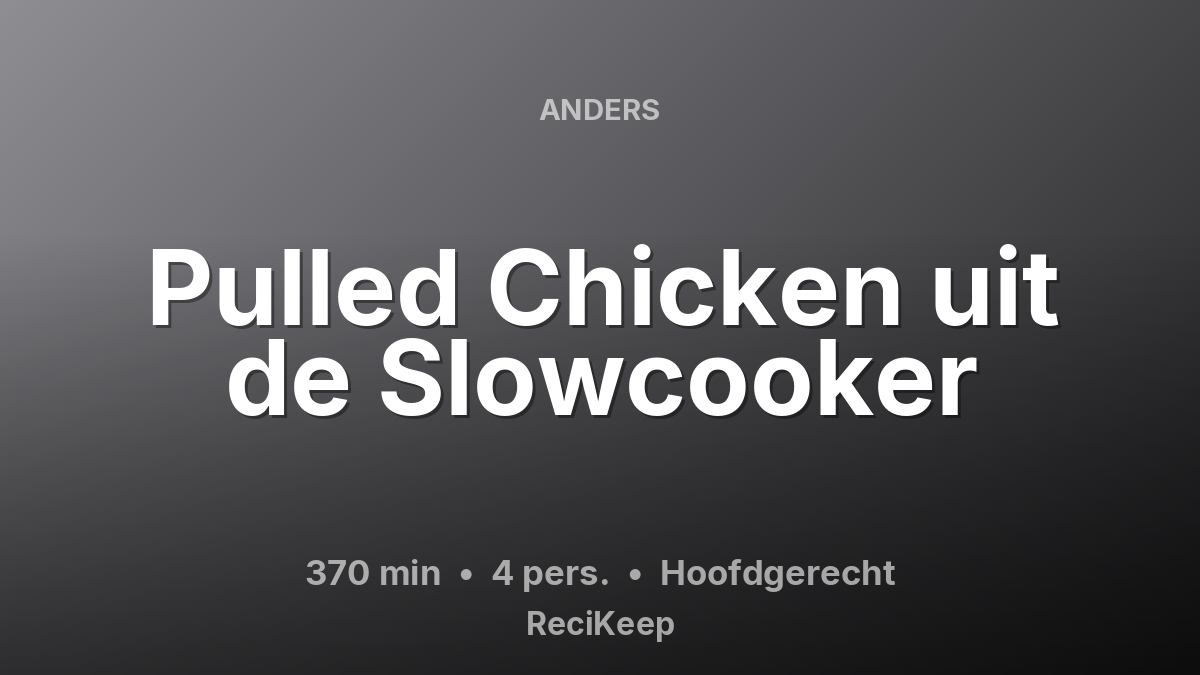 Receptkaart Pulled Chicken uit de Slowcooker – Hoofdgerecht
