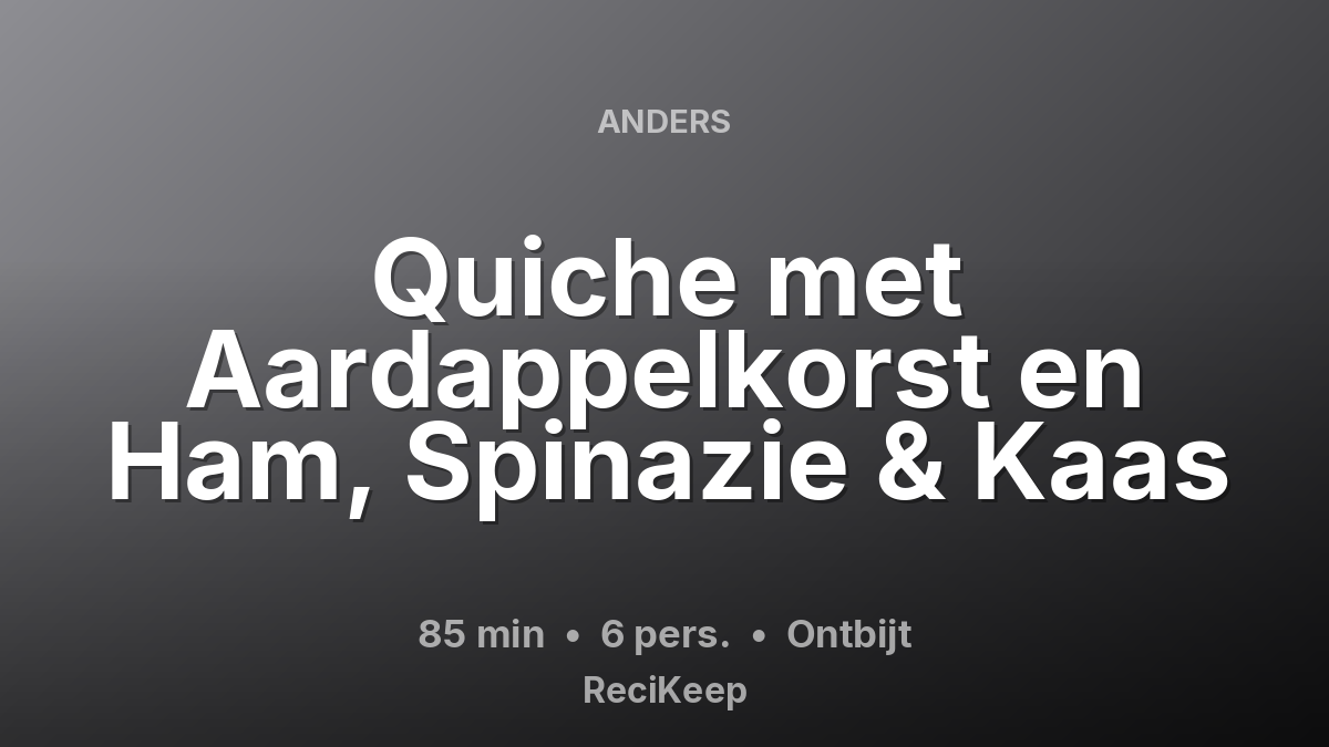 Receptkaart Quiche met Aardappelkorst en Ham, Spinazie & Kaas – Ontbijt