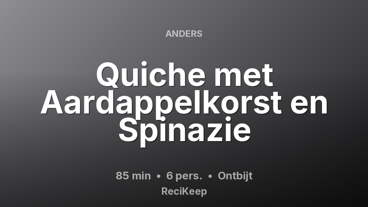 Receptkaart Quiche met Aardappelkorst en Spinazie – Ontbijt