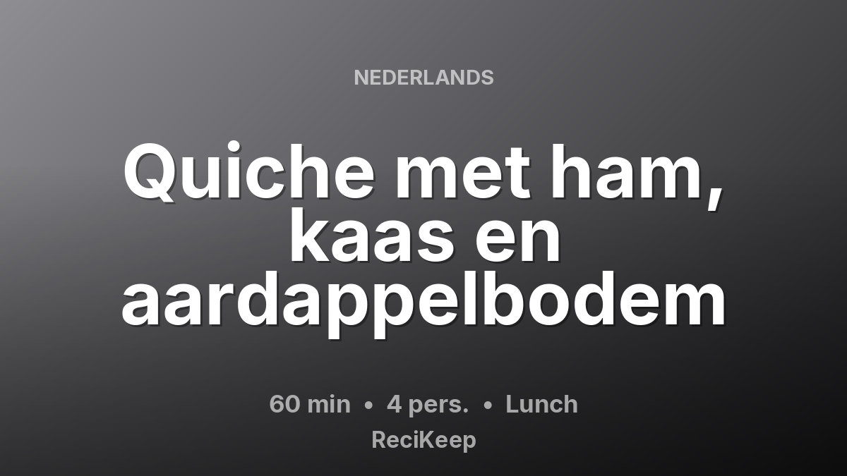 Receptkaart Quiche met ham, kaas en aardappelbodem – Lunch