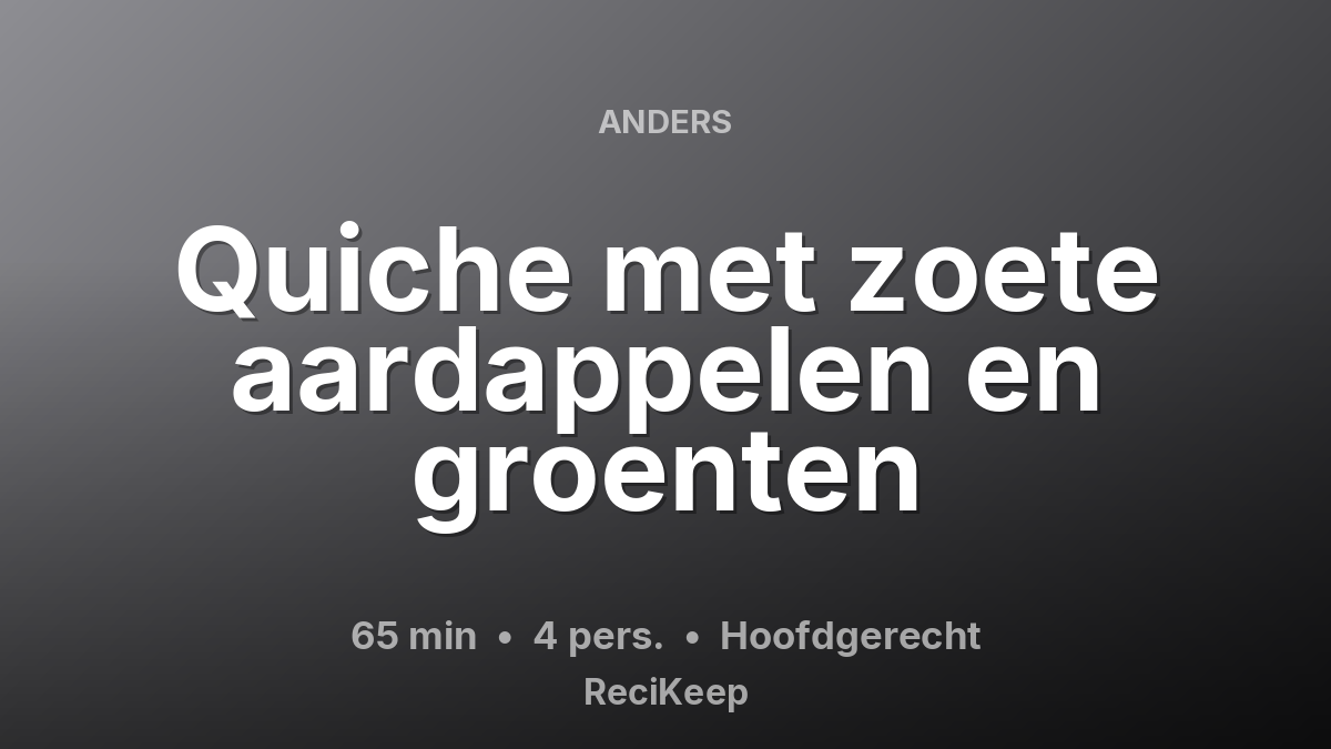 Receptkaart Quiche met zoete aardappelen en groenten – Hoofdgerecht