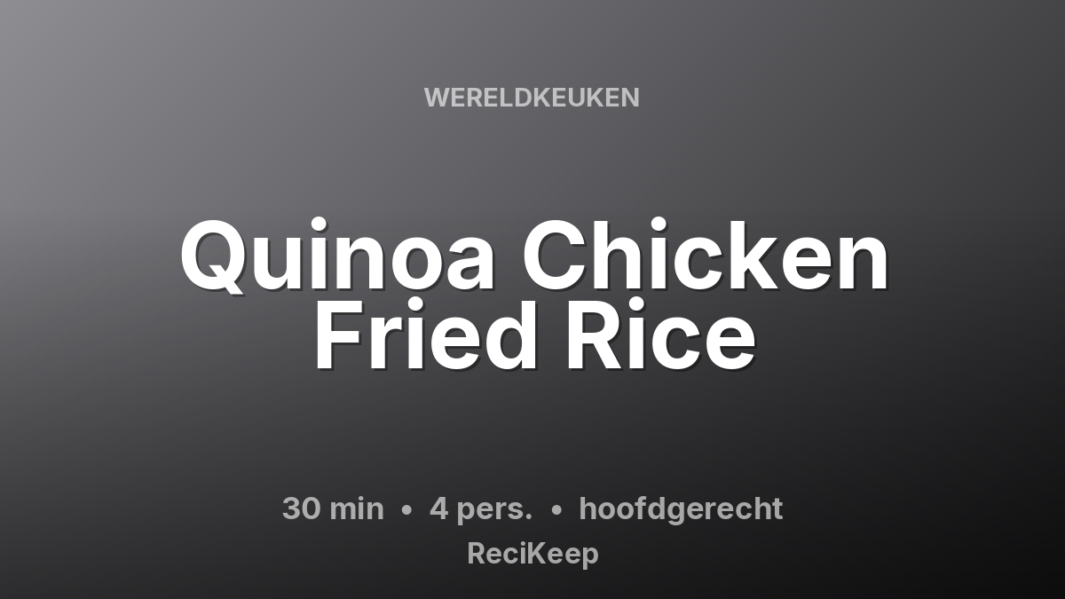 Receptkaart Quinoa Chicken Fried Rice – hoofdgerecht