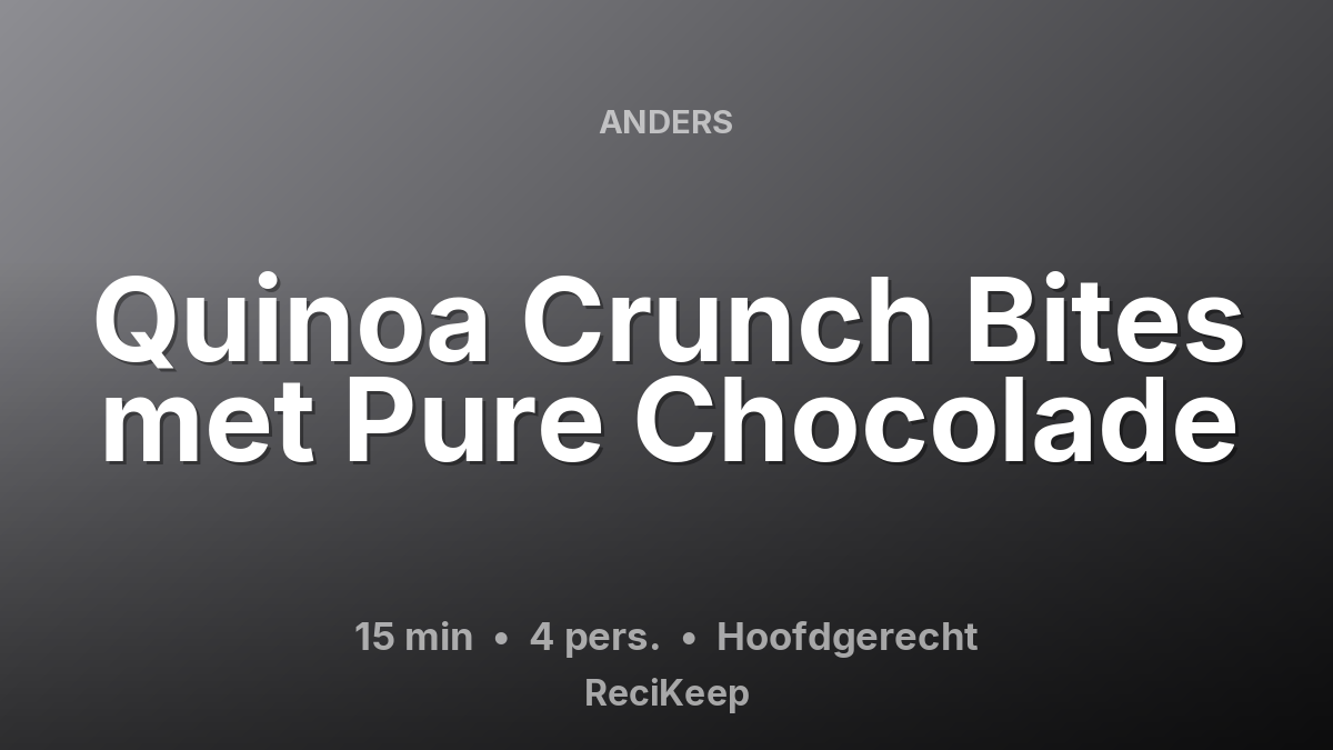 Receptkaart Quinoa Crunch Bites met Pure Chocolade – Hoofdgerecht