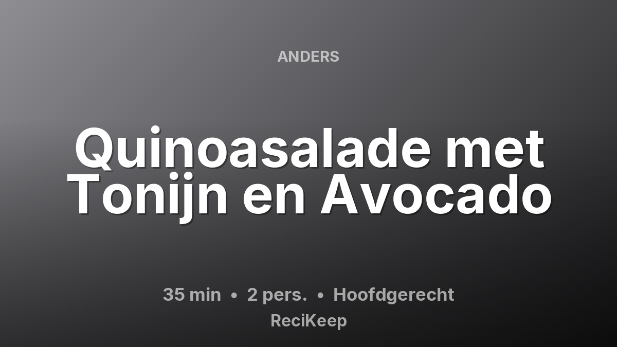 Receptkaart Quinoasalade met Tonijn en Avocado – Hoofdgerecht