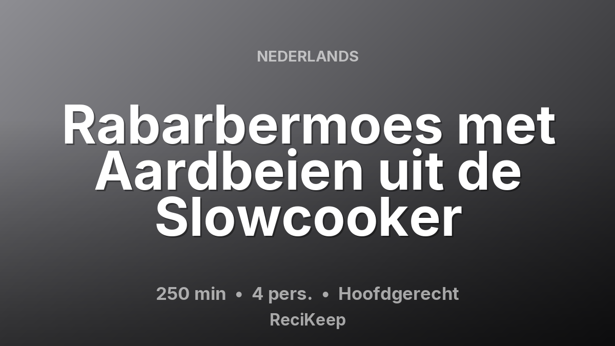 Receptkaart Rabarbermoes met Aardbeien uit de Slowcooker – Hoofdgerecht