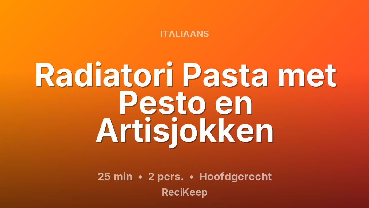 Receptkaart Radiatori Pasta met Pesto en Artisjokken – Hoofdgerecht