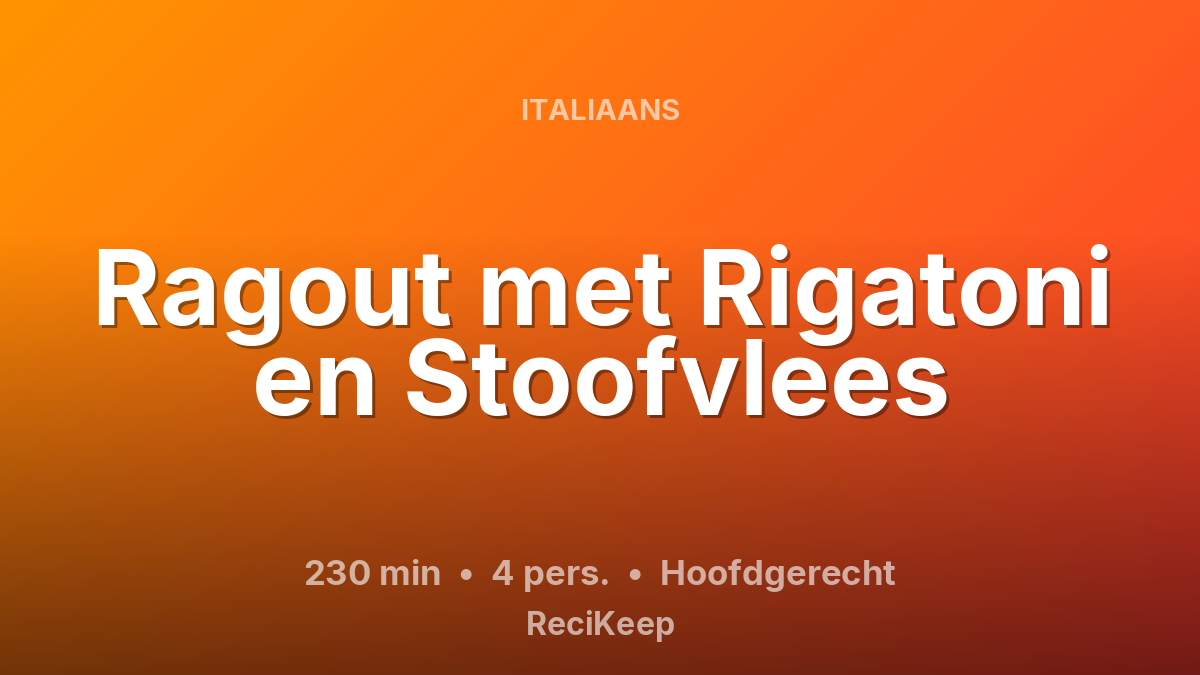 Receptkaart Ragout met Rigatoni en Stoofvlees – Hoofdgerecht