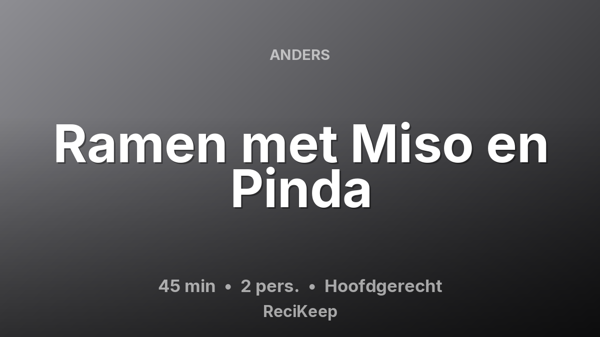 Receptkaart Ramen met Miso en Pinda – Hoofdgerecht