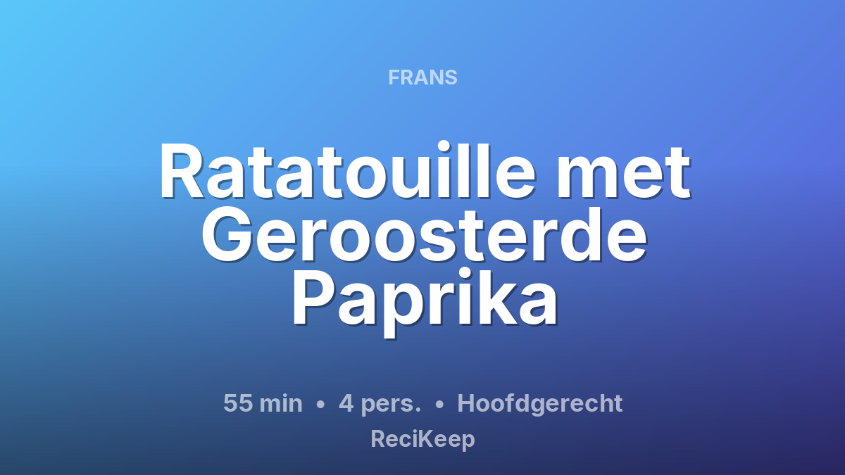 Receptkaart Ratatouille met Geroosterde Paprika – Hoofdgerecht