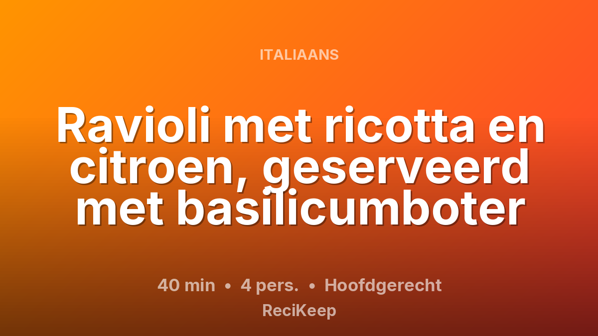 Receptkaart Ravioli met ricotta en citroen, geserveerd met basilicumboter – Hoofdgerecht