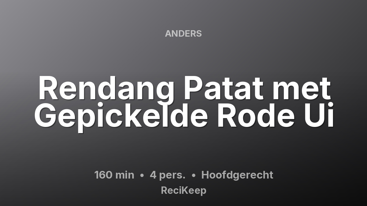 Receptkaart Rendang Patat met Gepickelde Rode Ui – Hoofdgerecht