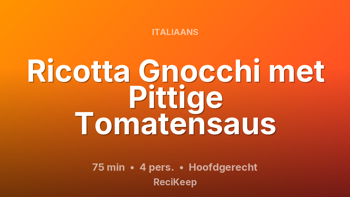 Receptkaart Ricotta Gnocchi met Pittige Tomatensaus – Hoofdgerecht