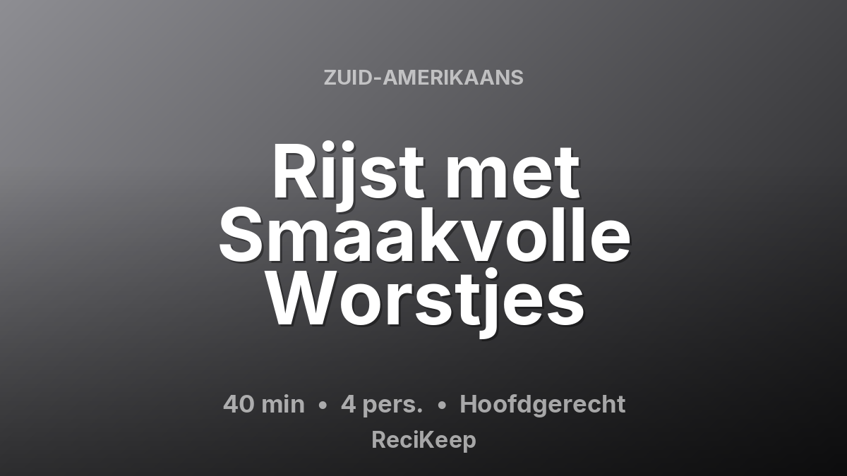 Receptkaart Rijst met Smaakvolle Worstjes – Hoofdgerecht