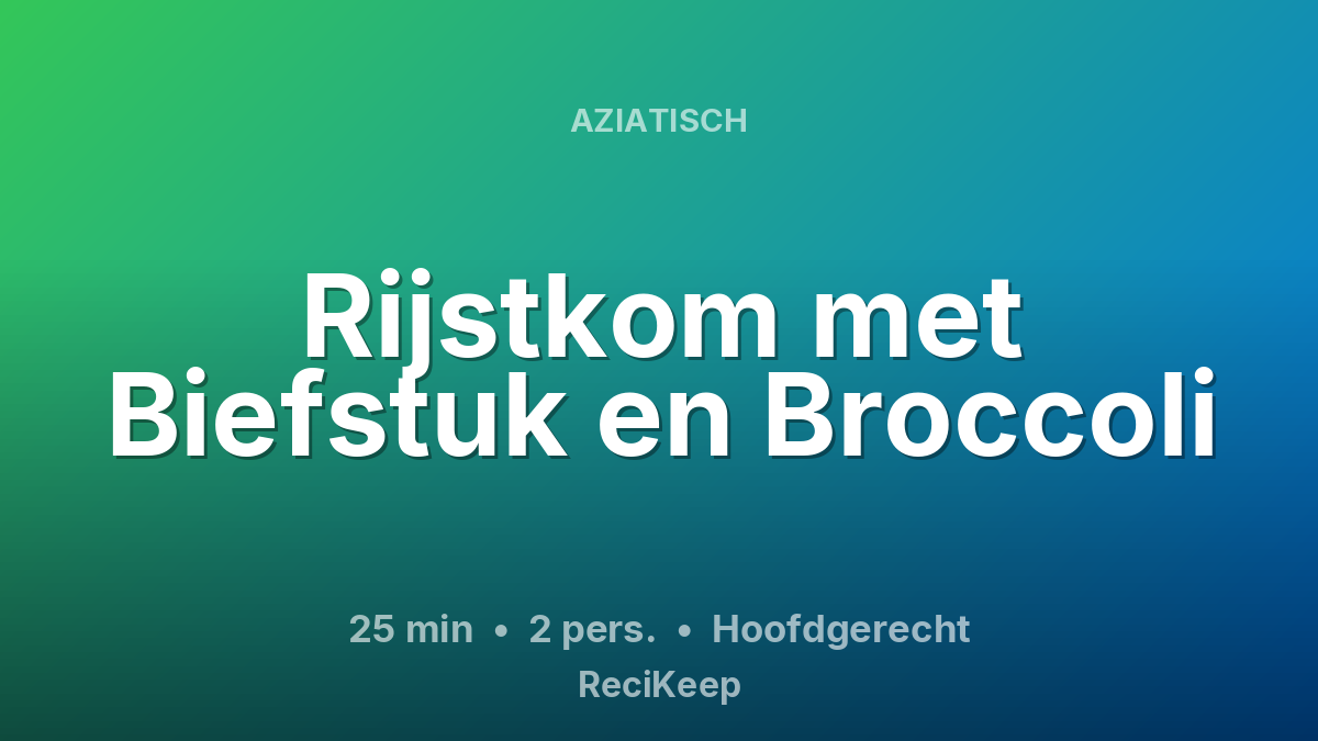 Receptkaart Rijstkom met Biefstuk en Broccoli – Hoofdgerecht