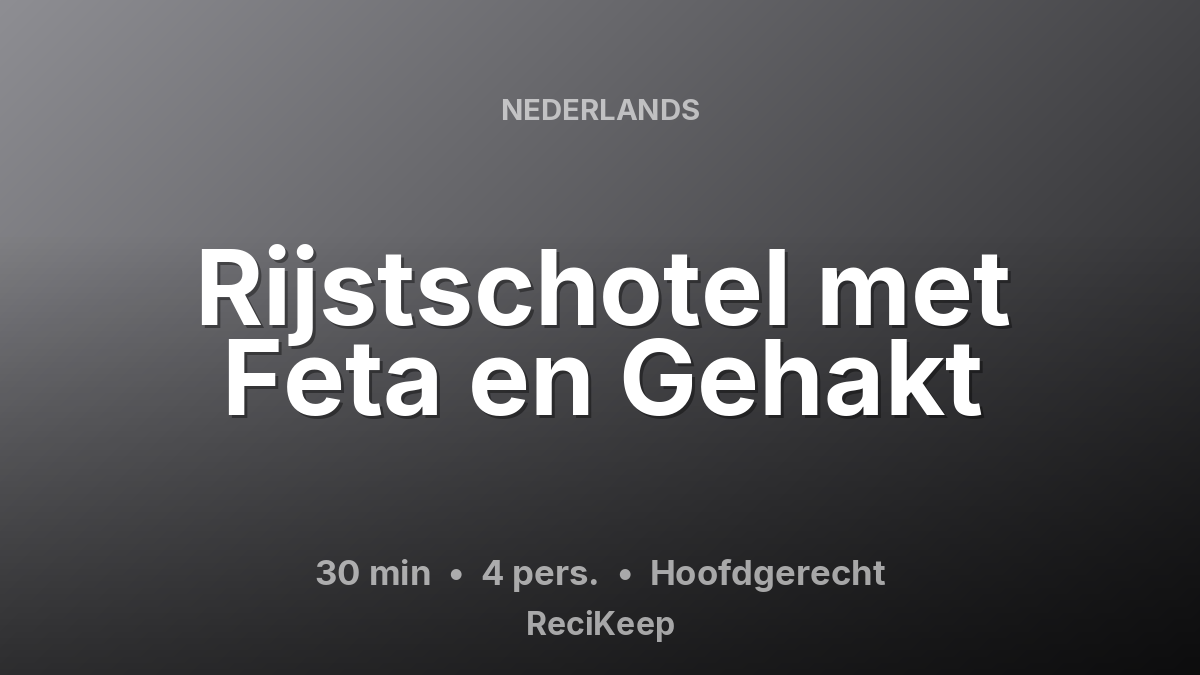 Receptkaart Rijstschotel met Feta en Gehakt – Hoofdgerecht