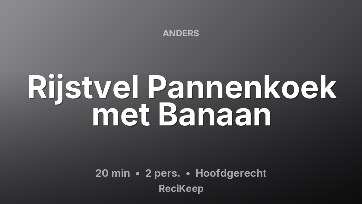Receptkaart Rijstvel Pannenkoek met Banaan – Hoofdgerecht