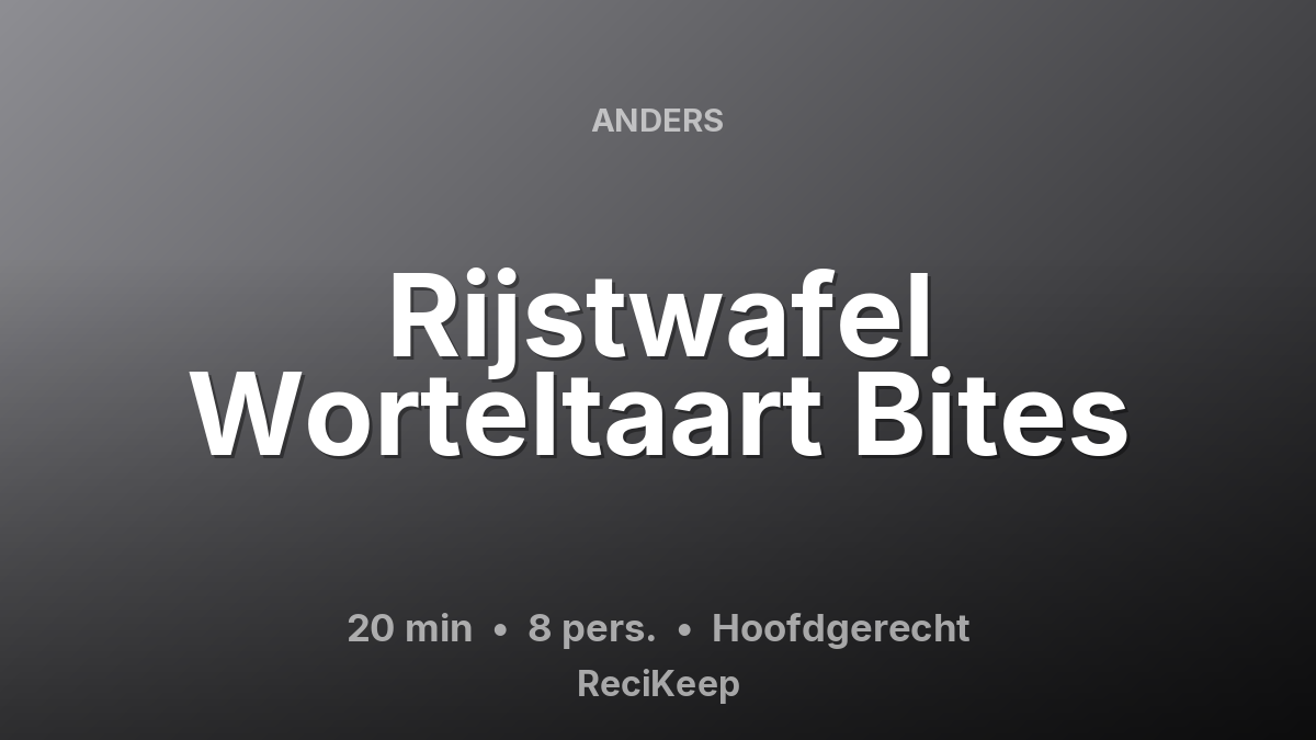 Receptkaart Rijstwafel Worteltaart Bites – Hoofdgerecht