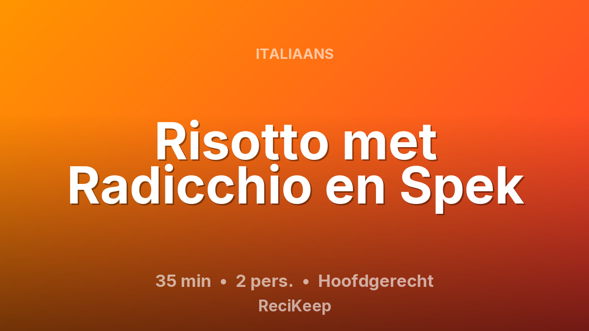 Receptkaart Risotto met Radicchio en Spek – Hoofdgerecht