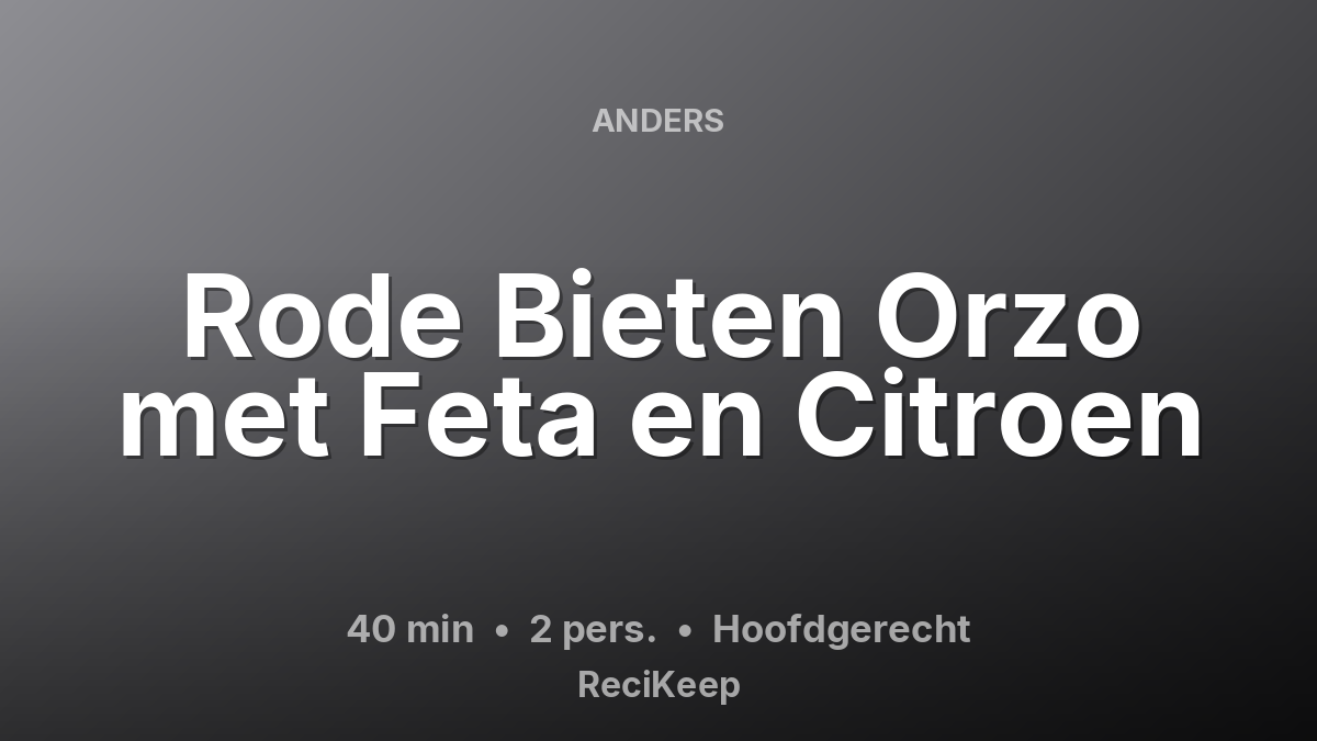 Receptkaart Rode Bieten Orzo met Feta en Citroen – Hoofdgerecht