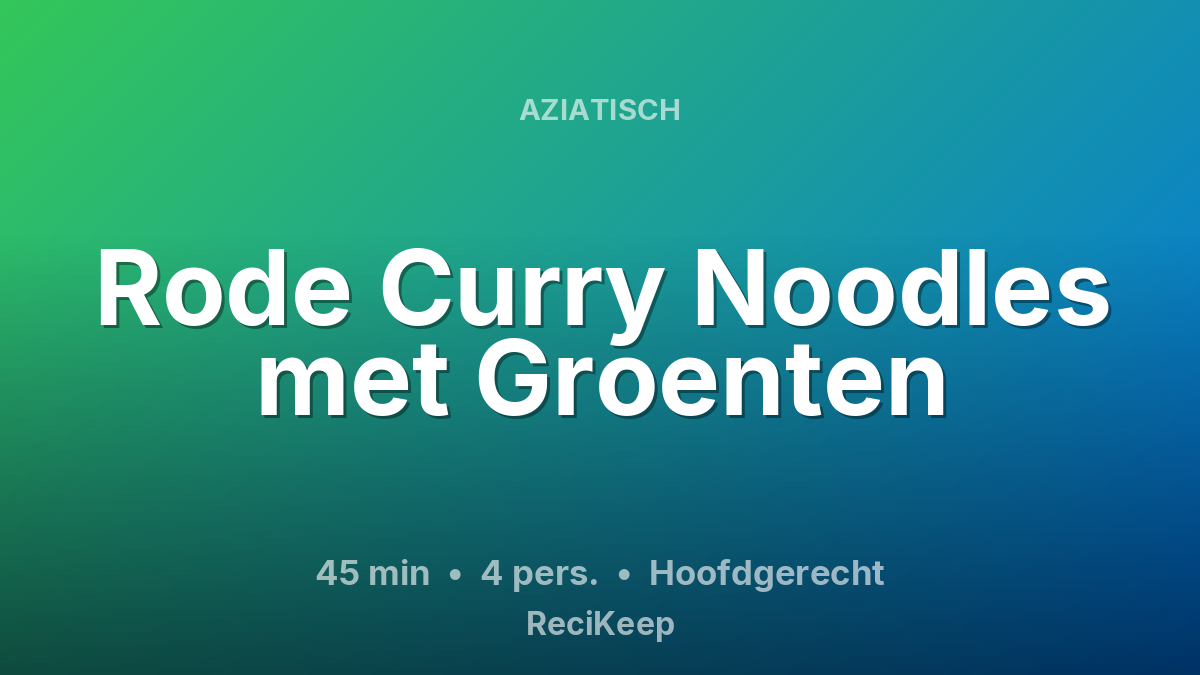 Receptkaart Rode Curry Noodles met Groenten – Hoofdgerecht